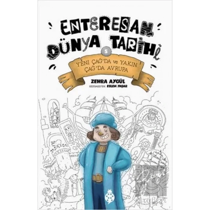 Yeni Çağ’da ve Yakın Çağ’da Avrupa - Enteresan Dünya Tarihi 5