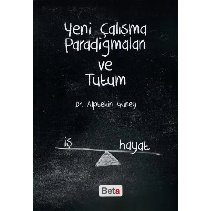 Yeni Çalışma Paradigmaları ve Tutum
