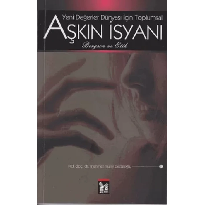 Yeni Değerler İsyanı İçin Toplumsal Aşkın İsyanı