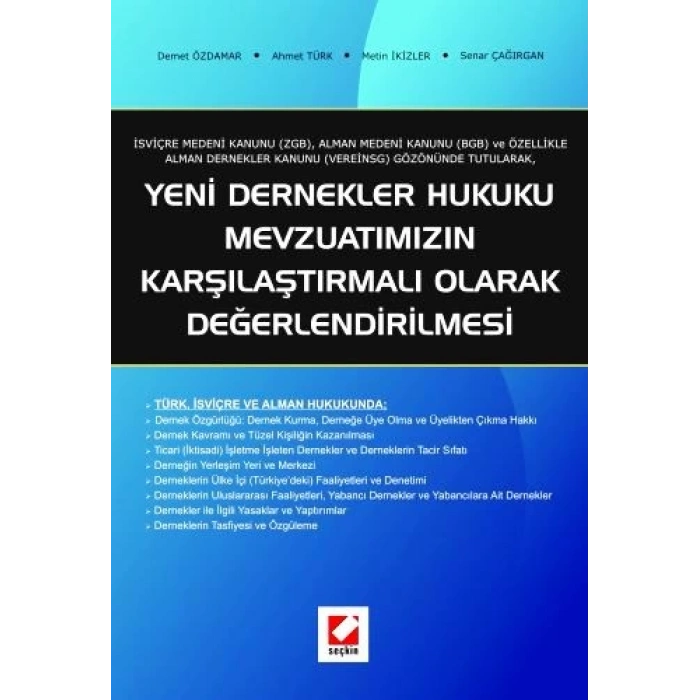 Yeni Dernekler Hukuku  Mevzuatımızın Karşılaştırmalı Olarak Değerlendirilmesi