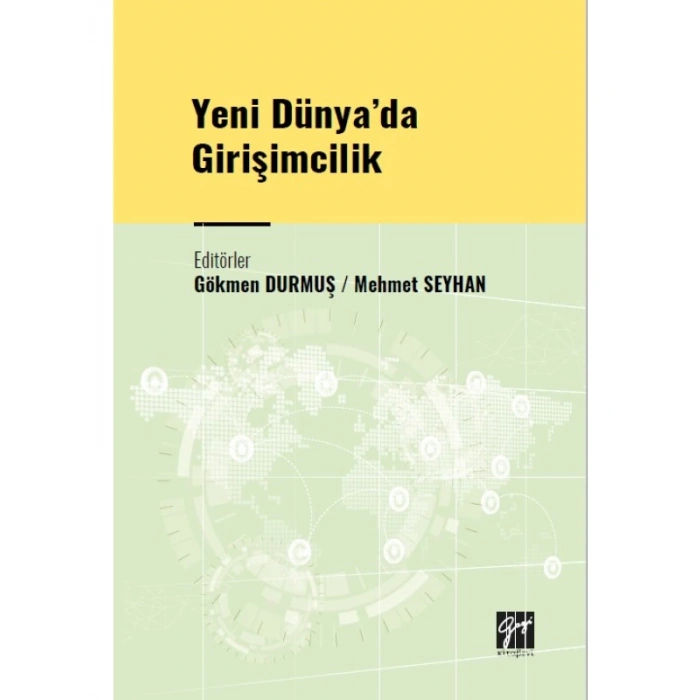 Yeni Dünya da Girişimcilik - Gökmen DURMUŞ - Mehmet Seyhan