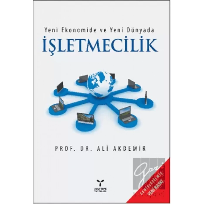 Yeni Ekonomide ve Yeni Dünyada İşletmecilik