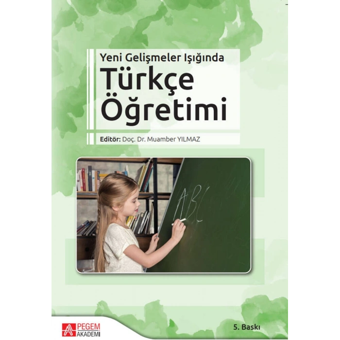 Yeni Gelişmeler Işığında Türkçe Öğretimi