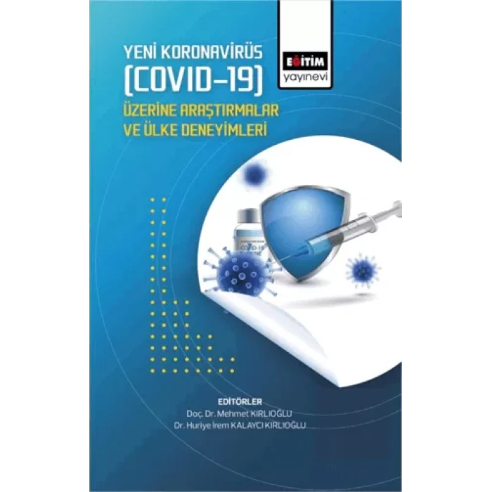 Yeni Koronavirüs (Covid-19) Üzerine Araştırmalar Ve Ülke Deneyimleri