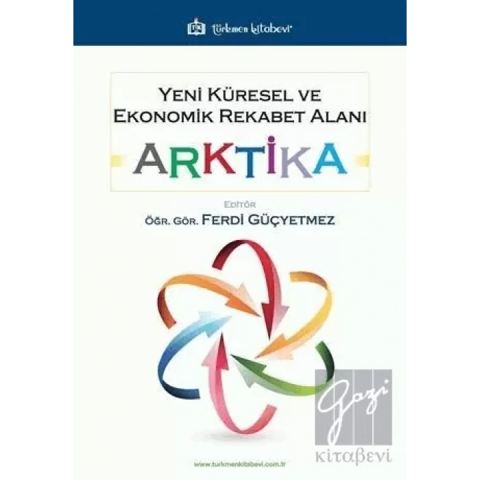 Yeni Küresel ve Ekonomik Rekabet Alanı: Arktika