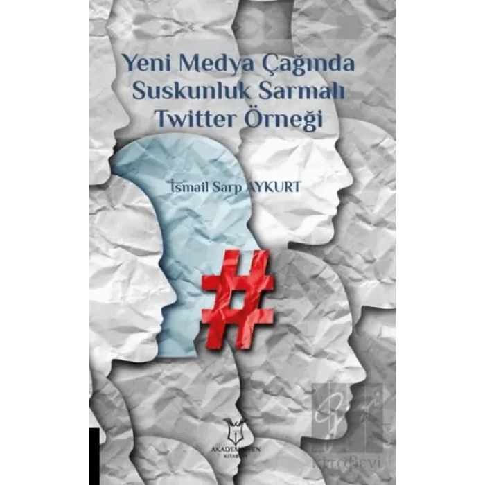 Yeni Medya Çağında Suskunluk Sarmalı Twitter Örneği