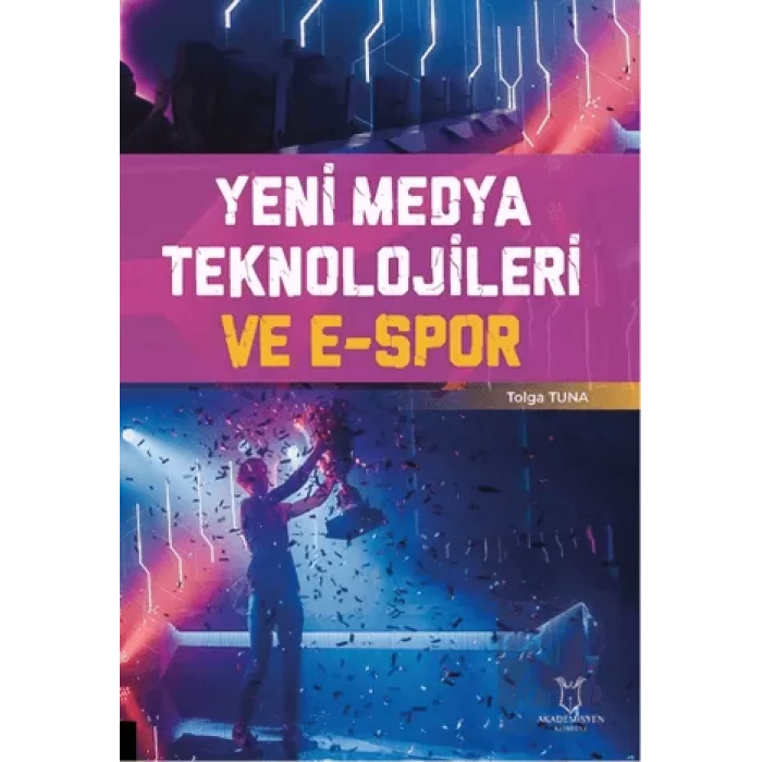 Yeni Medya Teknolojileri ve E-Spor