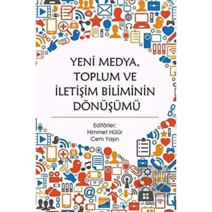Yeni Medya Toplum ve İletişim Biliminin Dönüşümü