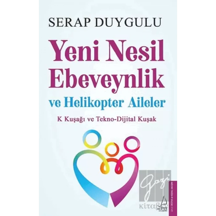 Yeni Nesil Ebeveynlik ve Helikopter Aileler