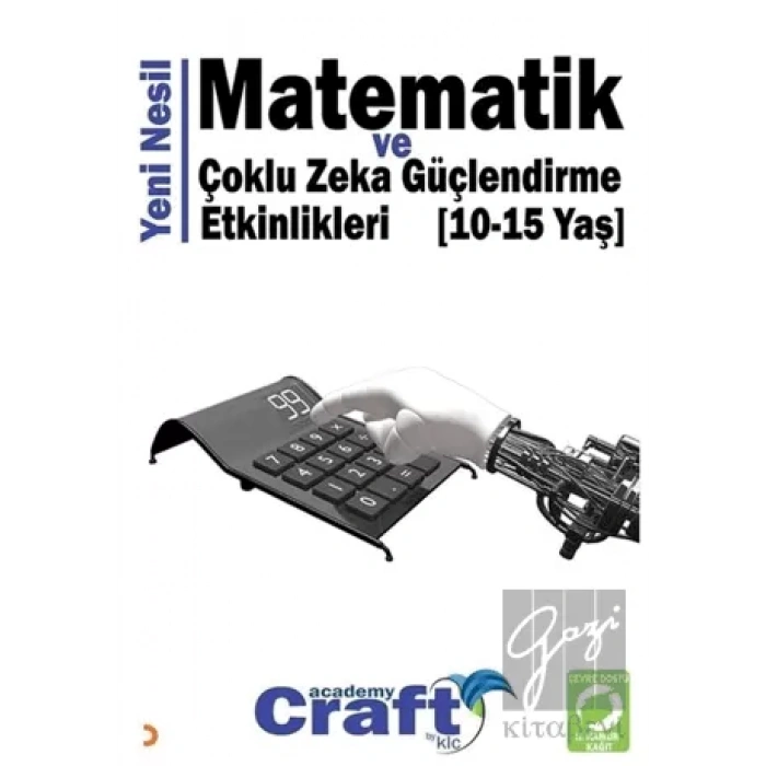 Yeni Nesil Matematik ve Çoklu Zeka Güçlendirme Etkinlikleri (10-15 Yaş)