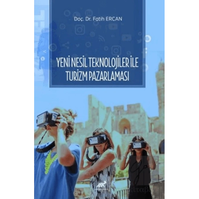 Yeni Nesil Teknolojiler ile Turizm Pazarlaması