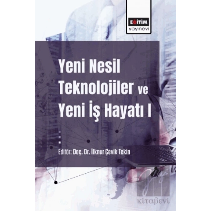 Yeni Nesil Teknolojiler ve Yeni İş Hayatı
