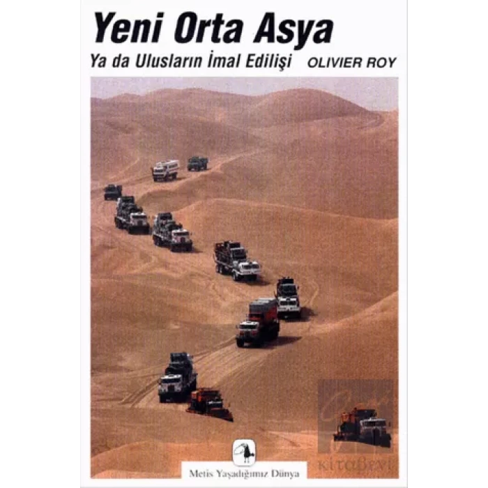 Yeni Orta Asya ya da Ulusların İmal Edilişi