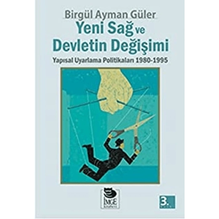Yeni Sağ ve Devletin Değişimi - Yapısal Uyarlama Politikaları 1980-1995