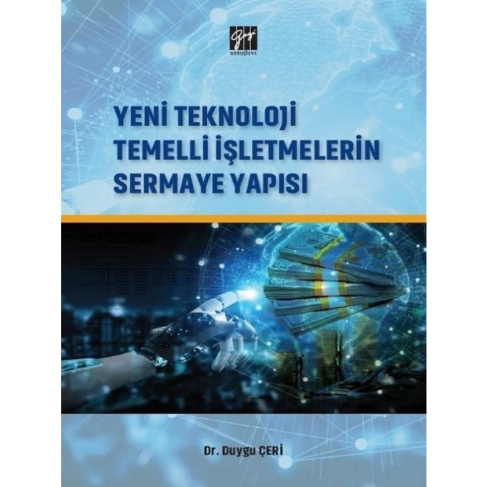 Yeni Teknoloji Temelli İşletmelerin Sermaye Yapısı-Dr. Duygu Çeri