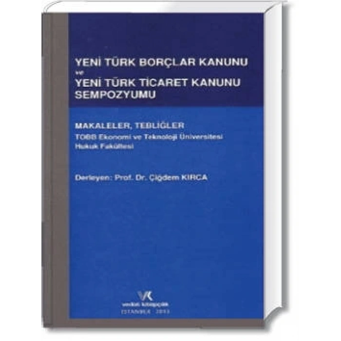 YENİ TÜRK BORÇLAR K.YENİ TÜRK TİCARET K.SEMPOZYUMU