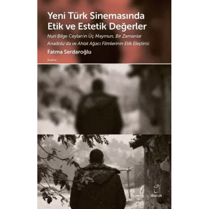 Yeni Türk Sinemasında Etik ve Estetik Değerler