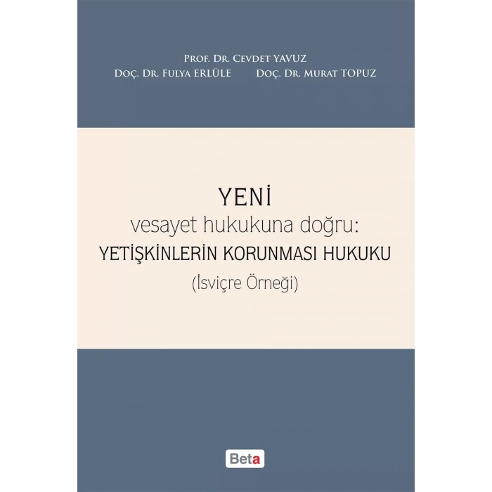 Yeni Vesayet Hukukuna Doğru : Yetişkinlerin