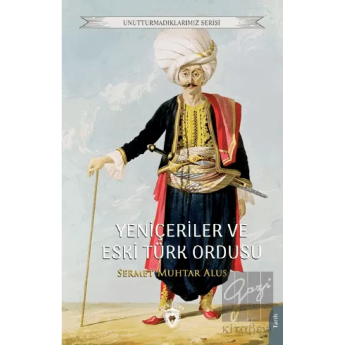 Yeniçeriler ve Eski Türk Ordusu