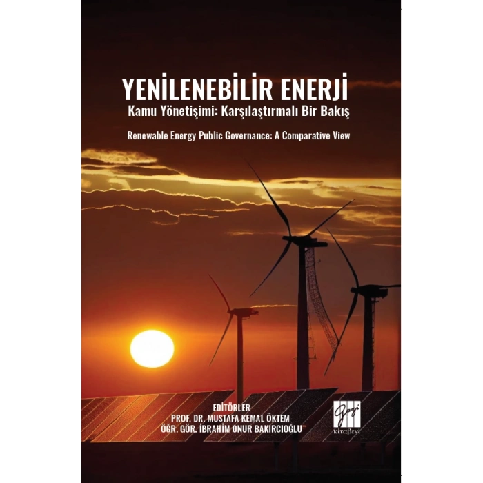 Yenilenebilir Enerji Kamu Yönetişimi: Karşılaştırmalı Bir Bakış Renewable Energy Publıc Governance: a Comparatıve Vıew
