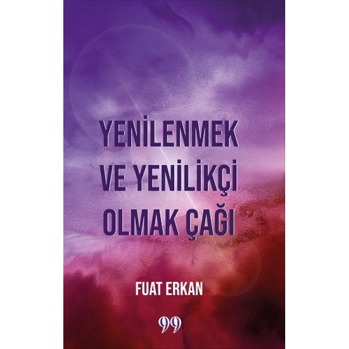 Yenilenmek ve Yenilikçi Olmak Çağı