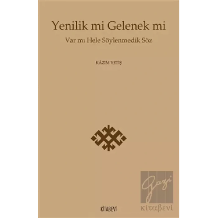 Yenilik mi Gelenek mi