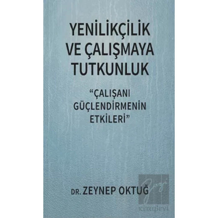 Yenilikçilik ve Çalışmaya Tutkunluk