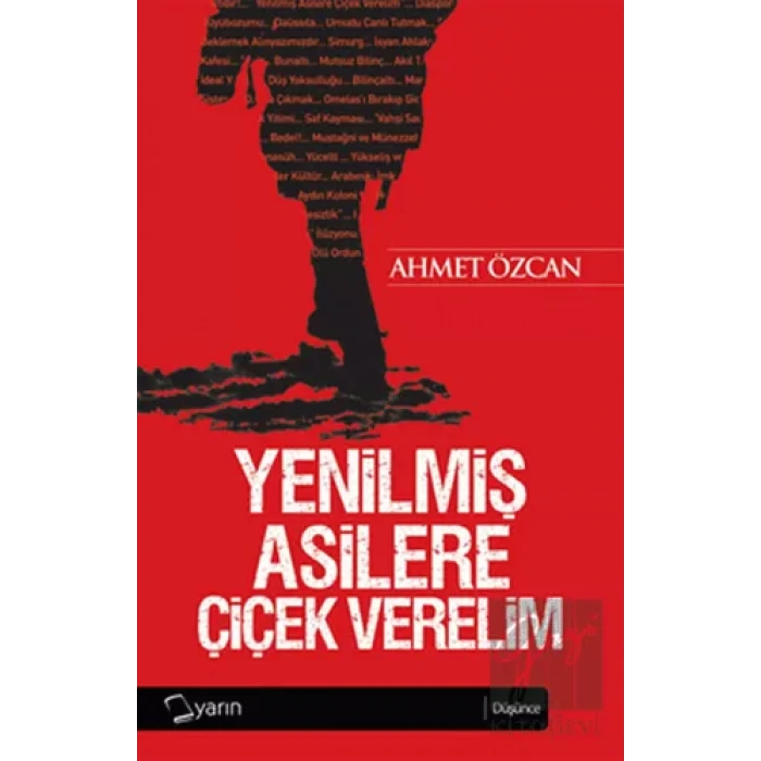 Yenilmiş Asilere Çiçek Verelim