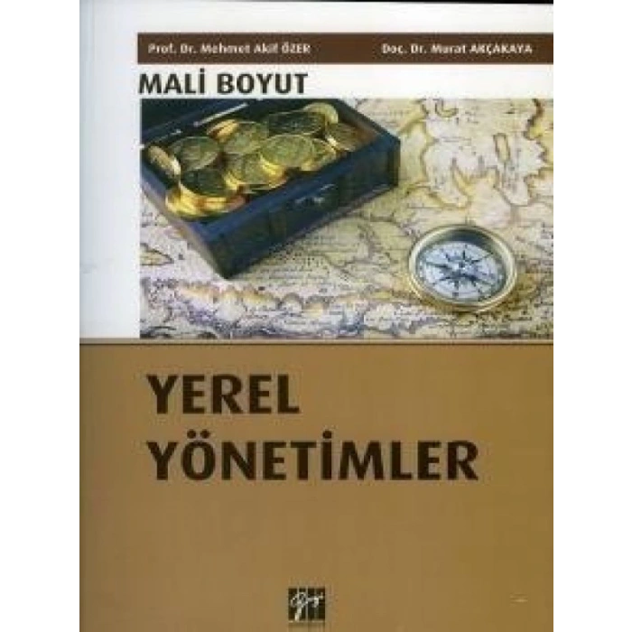 Yerel Yönetimler : Mali Boyut - Mehmet Akif Özer, Murat Akçakaya