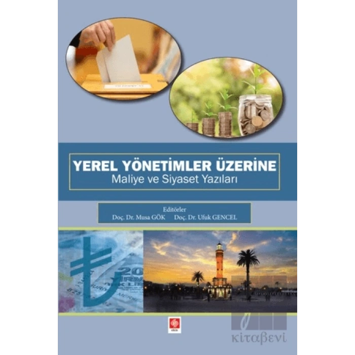 Yerel Yönetimler Üzerine Maliye ve Siyaset Yazıları
