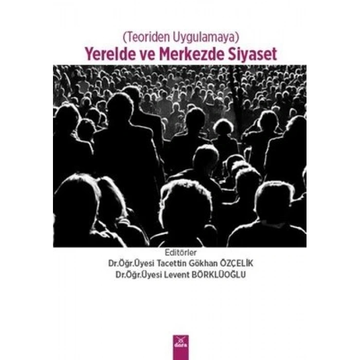 Yerelde ve Merkezde Siyaset
