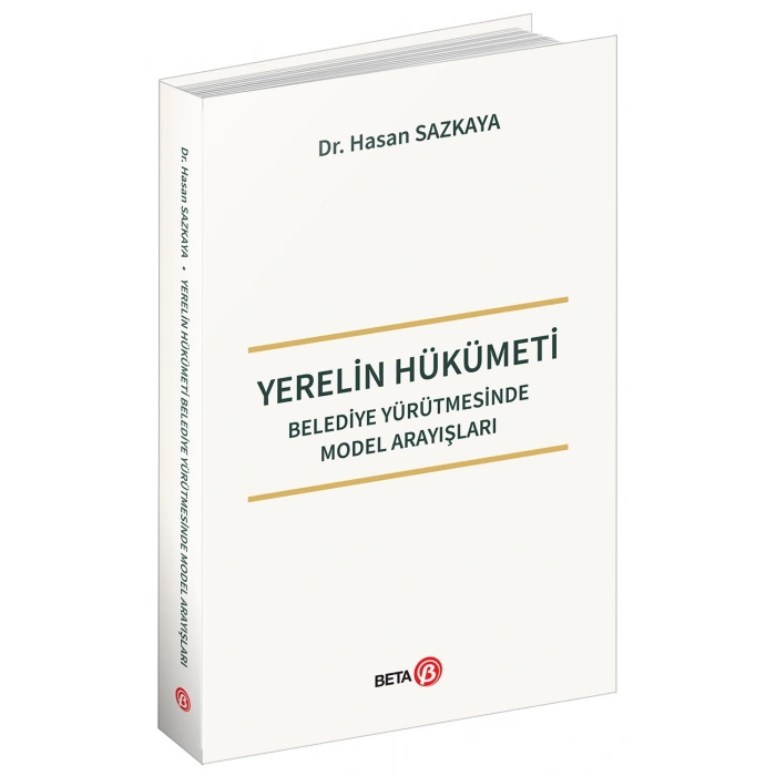 Yerelin Hükümeti Belediye Yürütmesinde Model Arayışları