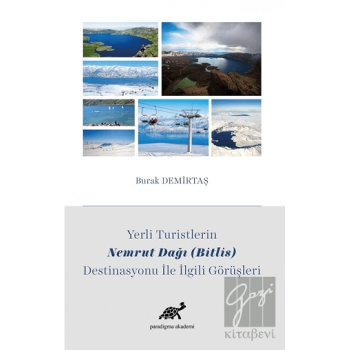 Yerli Turistlerin Nemrut Dağı (Bitlis) Destinasyonu ile İlgili Görüşleri