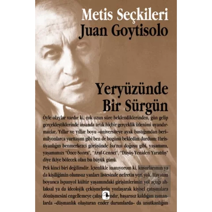 Yeryüzünde Bir Sürgün: Juan Goytisolodan Seçme Yazılar: Metis Seçkileri 07