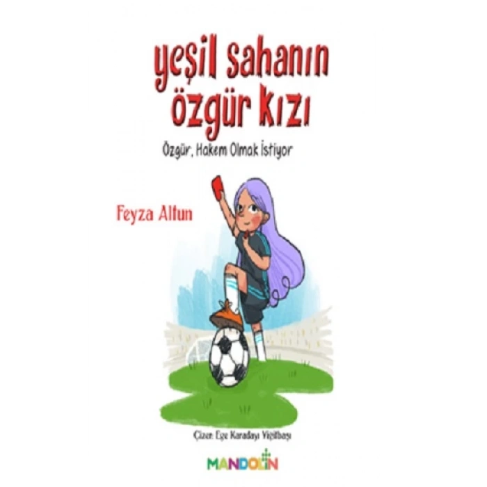 Yeşil Sahanın Özgür Kızı