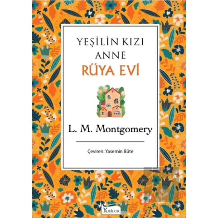 Yeşilin Kızı Anne - Rüya Evi