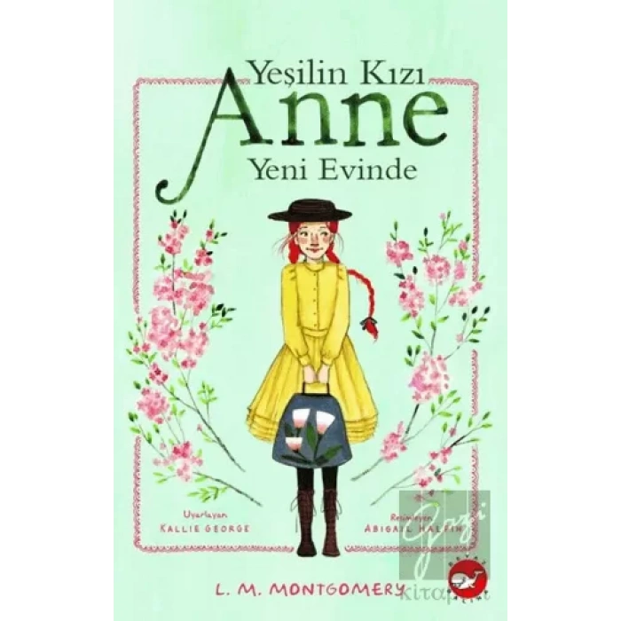 Yeşilin Kızı Anne Yeni Evinde (Ciltli )