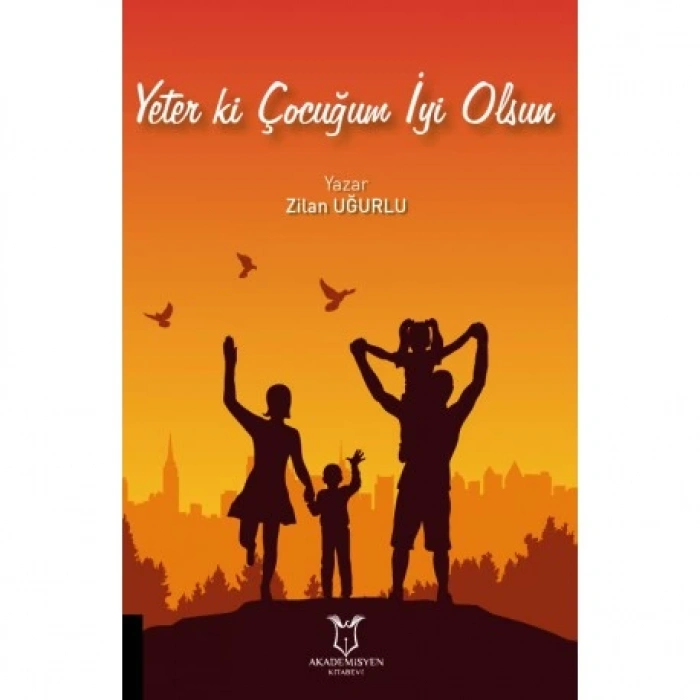 Yeter Ki Çocuğum İyi Olsun