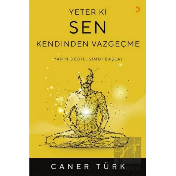 Yeter ki Sen Kendinden Vazgeçme