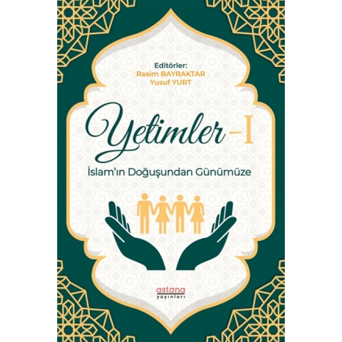 Yetimler-1 İslam’ın Doğuşundan Günümüze