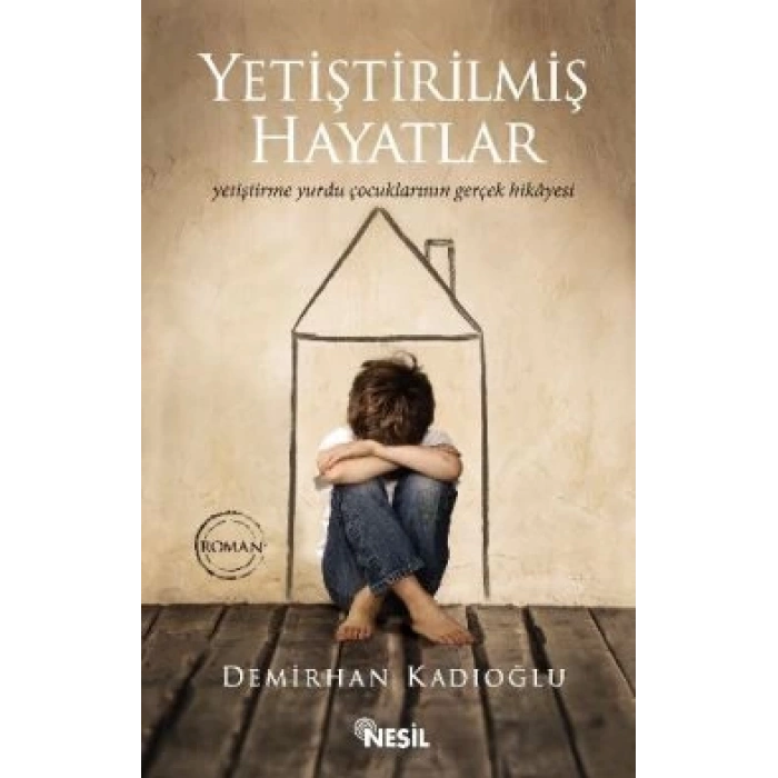 Yetiştirilmiş Hayatlar