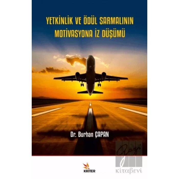 Yetkinlik ve Ödül Sarmalının Motivasyona İz Düşümü