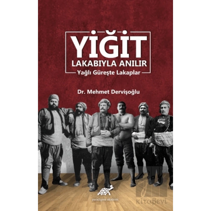 Yiğit Lakabıyla Anılır