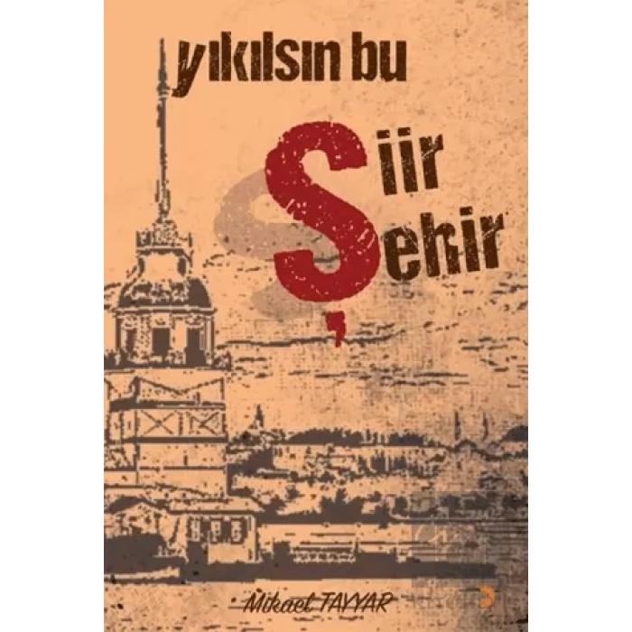 Yıkılsın Bu Şiir Şehir