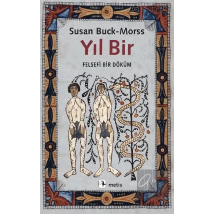 Yıl Bir: Felsefi Bir Döküm