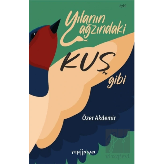 Yılanın Ağzındaki Kuş Gibi