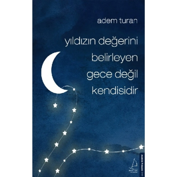 Yıldızın Değerini Belirleyen Gece Değil Kendisidir