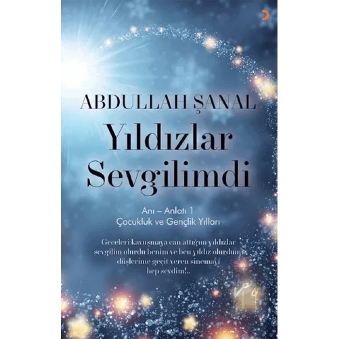 Yıldızlar Sevgilimdi - Anı - Anlatı 1
