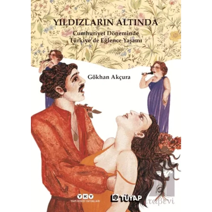 Yıldızların Altında - Cumhuriyet Döneminde Türkiye’de Eğlence Yaşamı