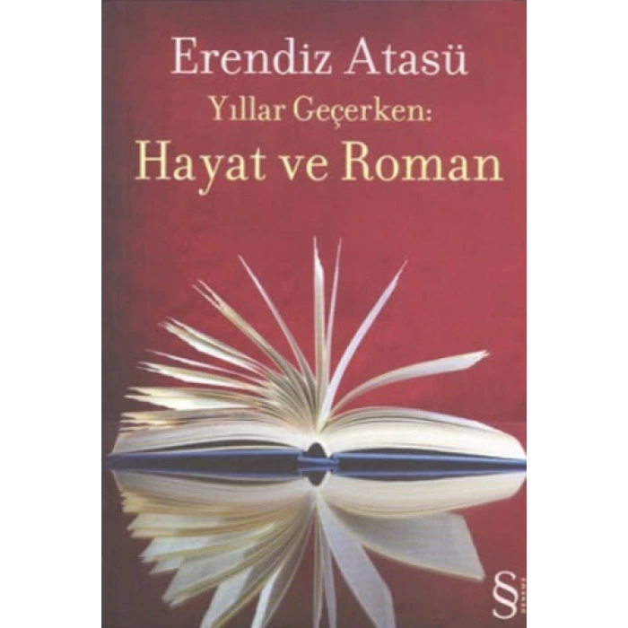 Yıllar Geçerken: Hayat ve Roman